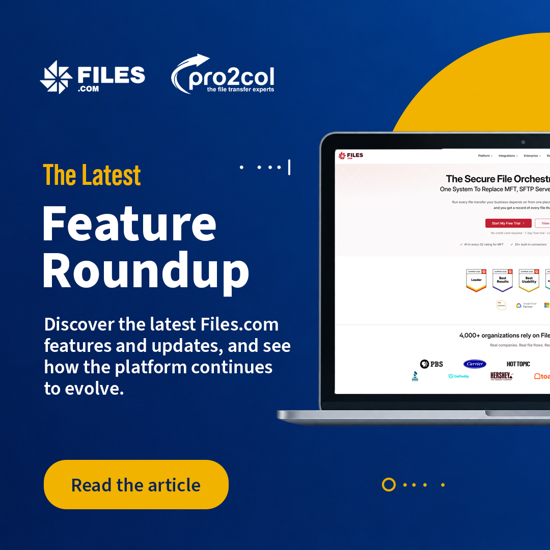 What’s New in Files.com: The Latest Feature Roundup